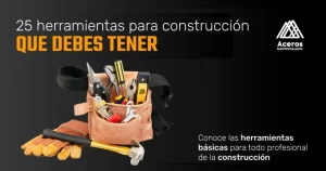 Lee más sobre el artículo Las 25 herramientas de construcción básicas, ¡todo profesional las lleva consigo!